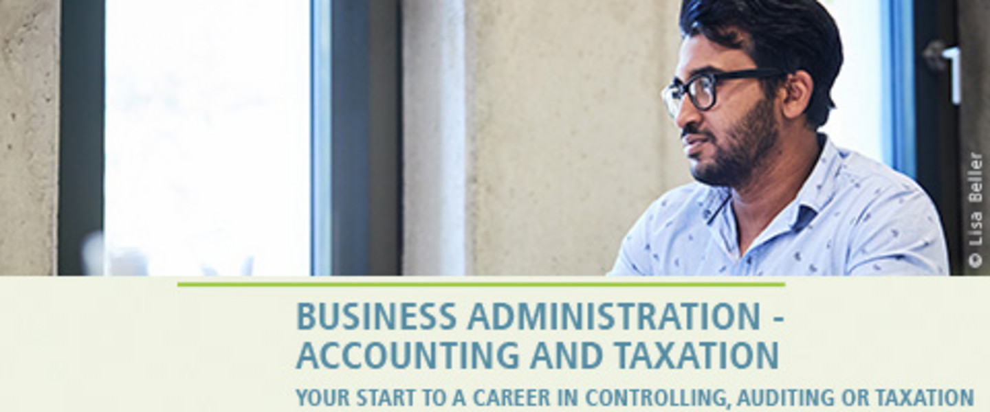 Business Administration - Accounting and Taxation - Your Start to a Career in Controlling, Auditing or Taxation